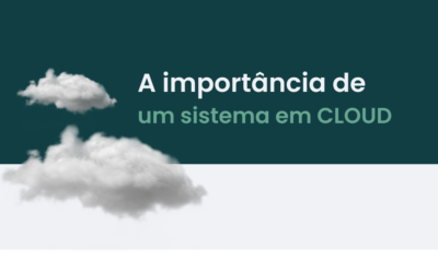 A Importância de um Sistema em Cloud