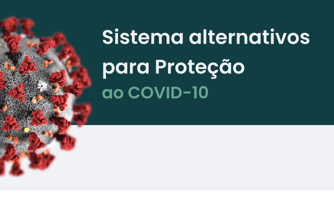 Sistemas Alternativos para Proteção ao COVID-19