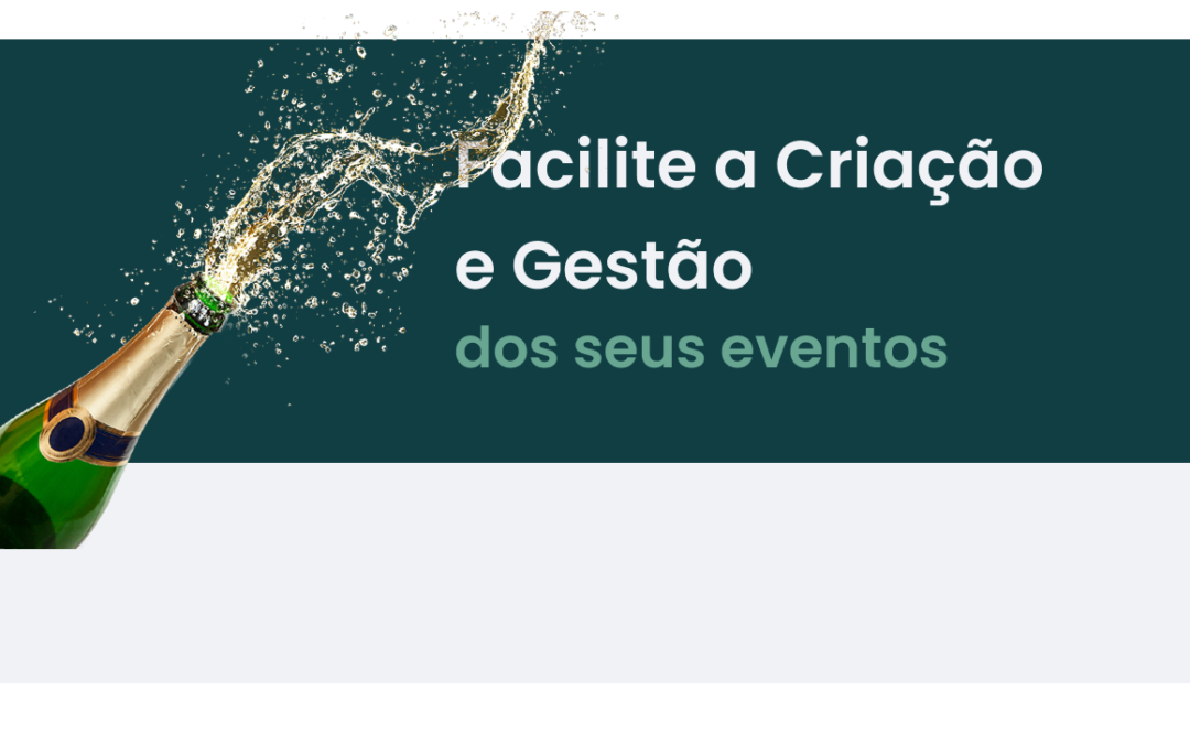 Facilite a criação e a gestão dos seus eventos