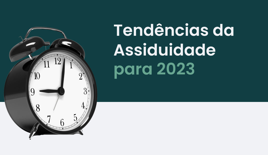 Tendências da Assiduidade para 2023